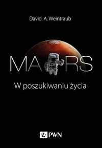 Mars. W poszukiwaniu życia. David A. Weintraub (Nowa)