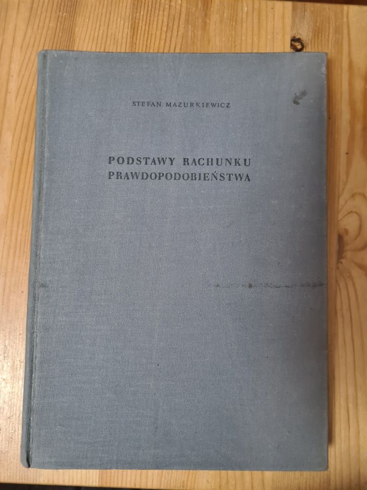 Podstawy rachunku prawdopodobieństwa - Stefan Mazurkiewicz ~