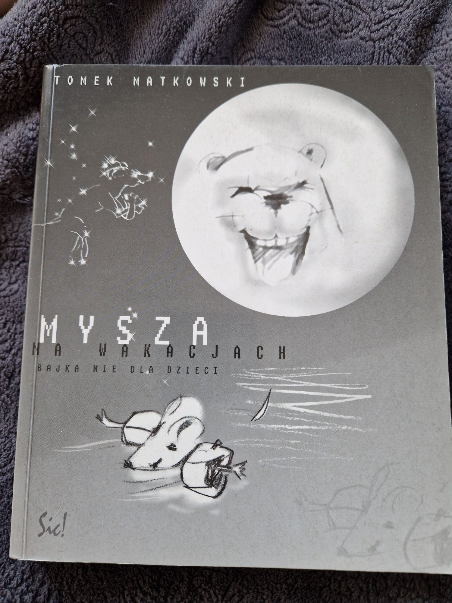 "Mysza na wakacjach" bajka nie dla dzieci. Tomek Matkowski