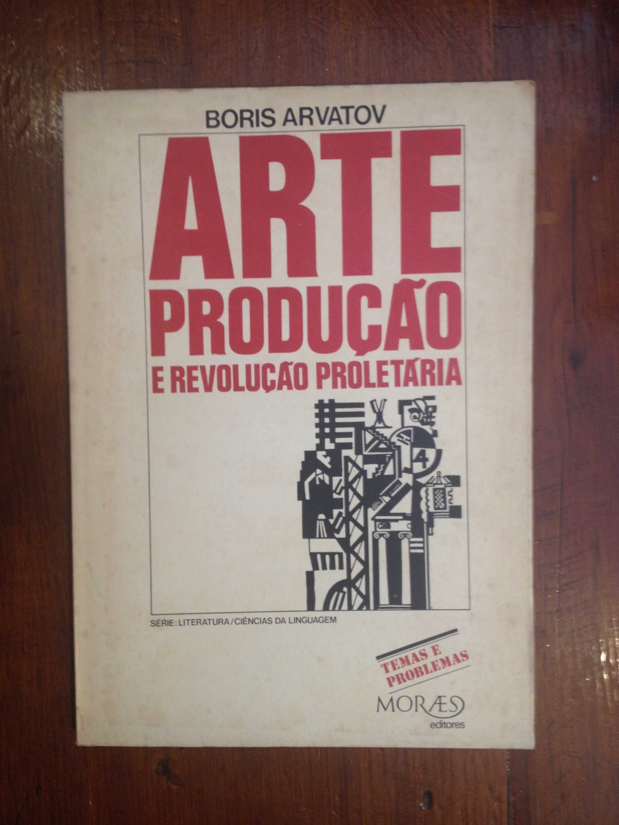 Boris Arvatov - Arte, produção e revolução proletária