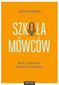 Szkoła Mówców. Myśl I Prezentuj Inaczej Niż..