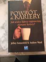 Książka Powrót do kariery Jak wielcy liderzy naprawiają złamane karier