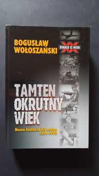 Bogusław Wołoszański – Tamten okrutny wiek