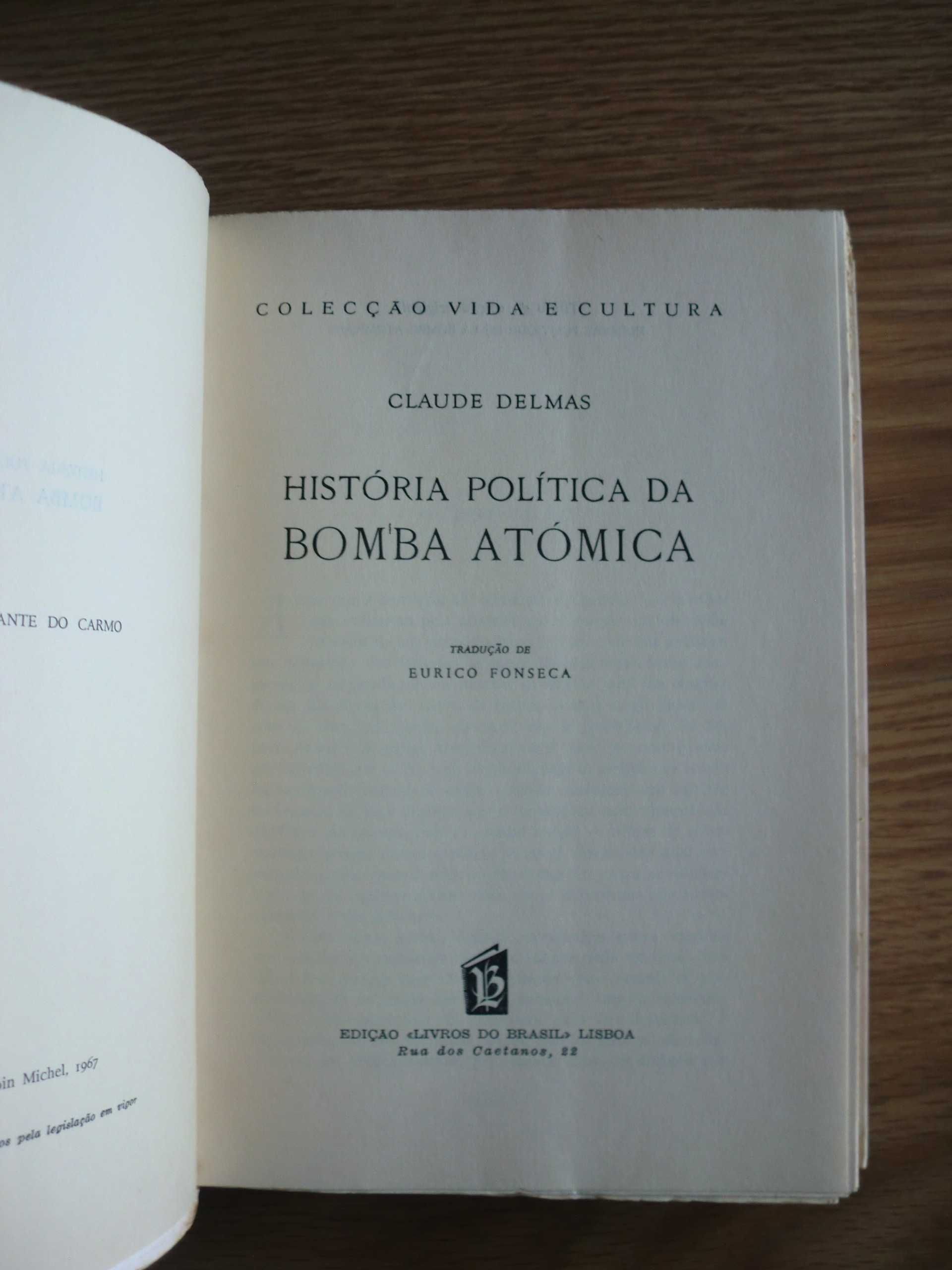 História Política da Bomba Atómica
de Claude Delmas