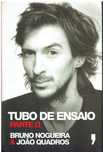 12270

Tubo de Ensaio II
de João Quadros e Bruno Nogueira