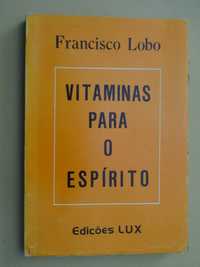 Vitaminas Para o Espírito de Francisco Lobo