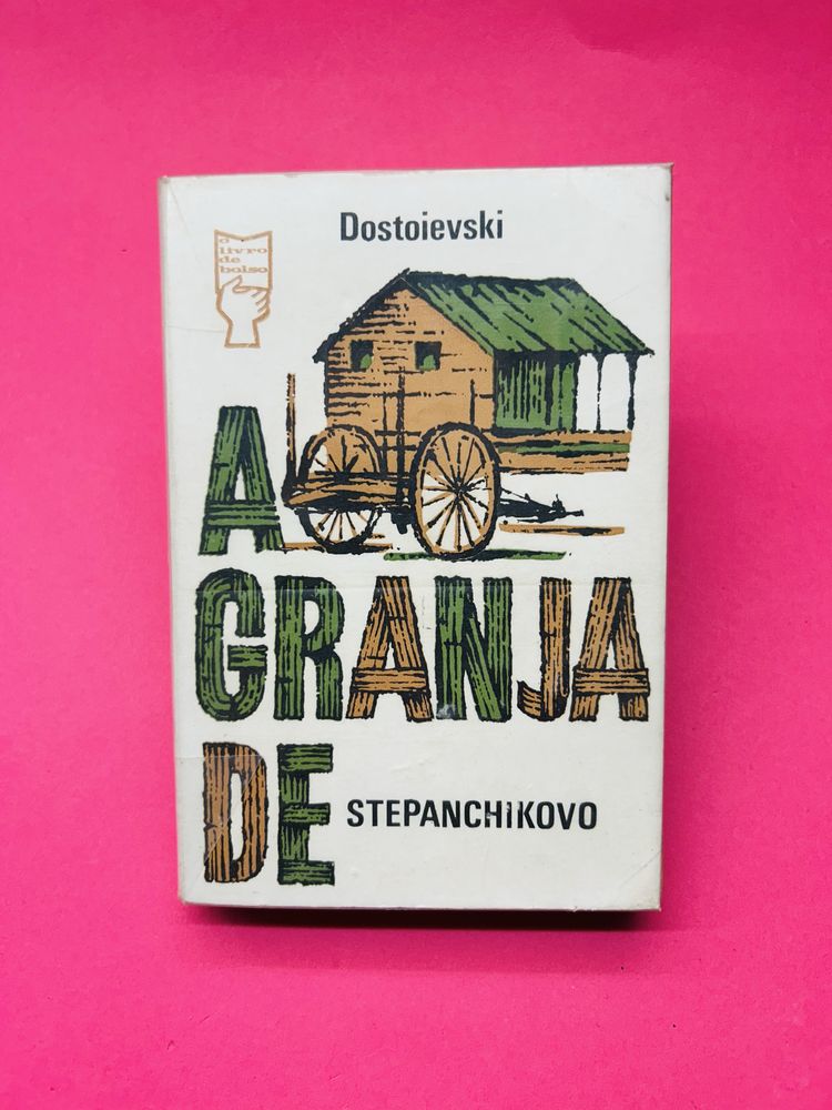 A GRANJA DE STEPANCHIKOVO - Dostoievski