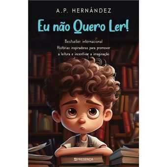 Eu Não Quero Ler! A. P. Hernández