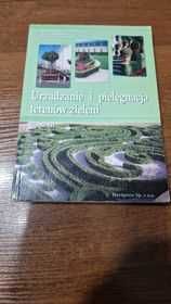 Podręcznik Urządzanie i pielęgnacja terenów zieleni część III
