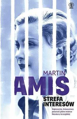 Martin Amis "Strefa wpływów" - literatura obozowa