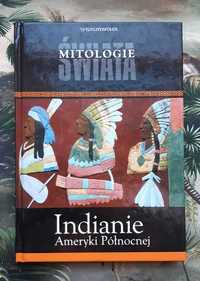 "Mitologie świata Indianie Ameryki Północnej" Olchowik-Adamowska