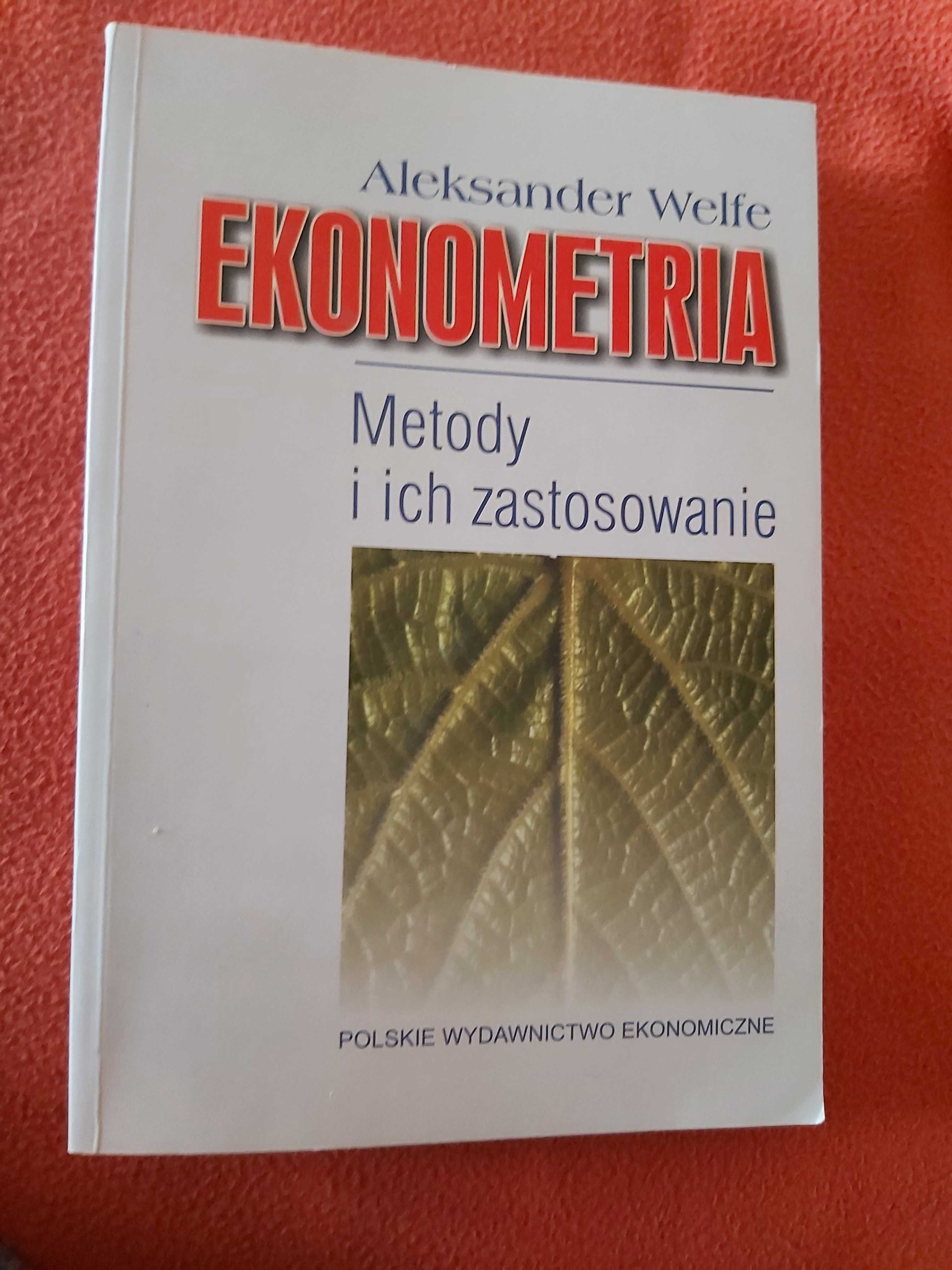 Aleksander Welfe Ekonometria. Metody i ich zastosowanie