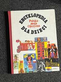 Encyklopedia dla dzieci Polska moja ojczyzna książka