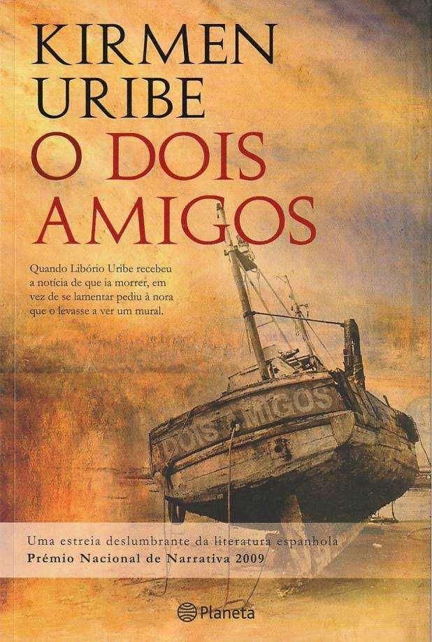 O Dois Amigos-Kirmen Uribe-Planeta