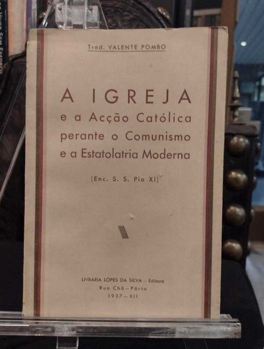 Igreja e a Ação Católica perante o Comunismo e a Estatolatria Moderna