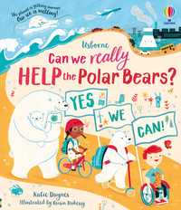 Can we really help the polar bears? Usborne