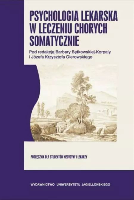 Psychologia lekarska w leczeniu chorych somatycznie