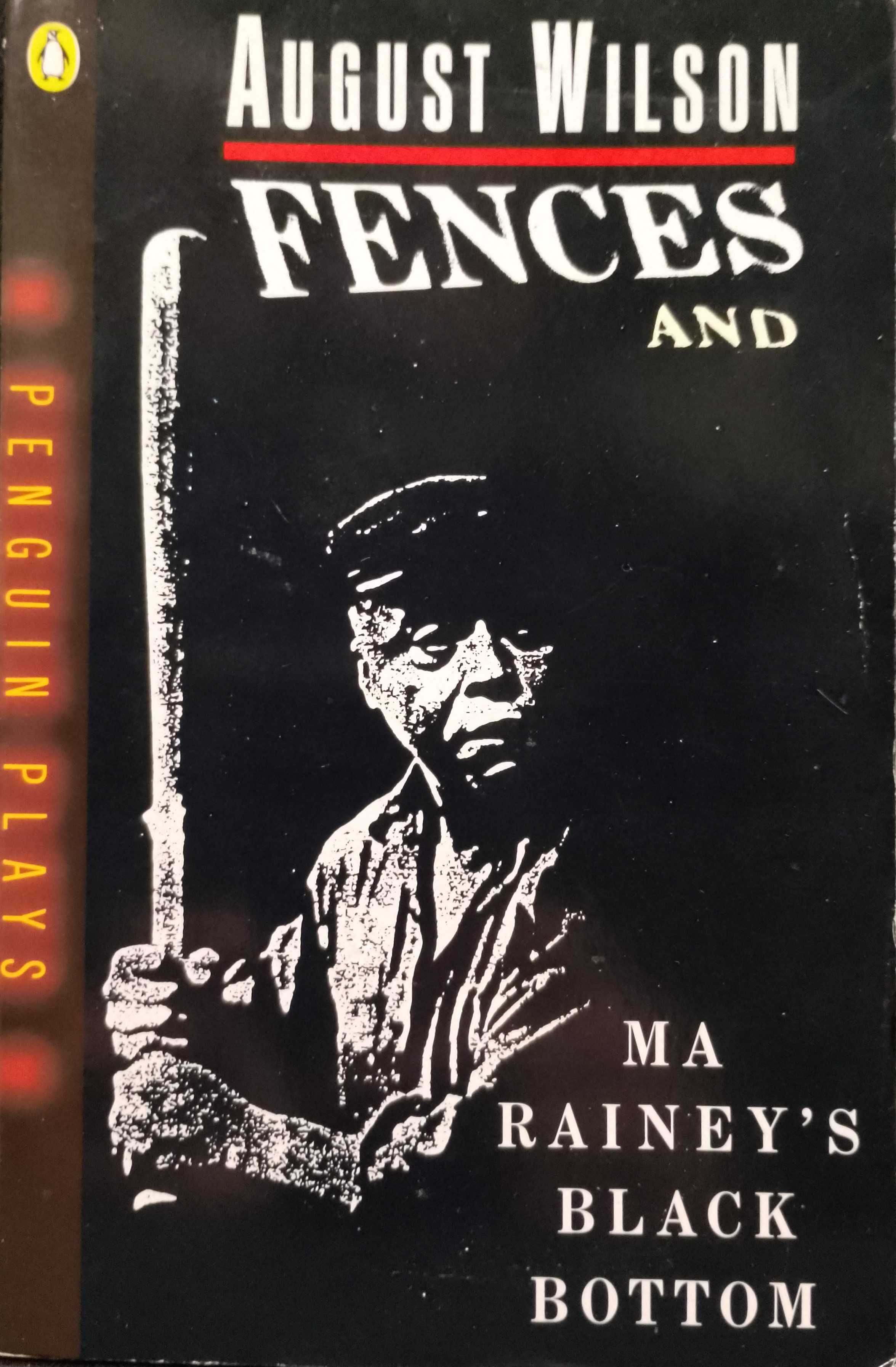 Fences and Ma Rainey´s Black Bottom - August Wilson