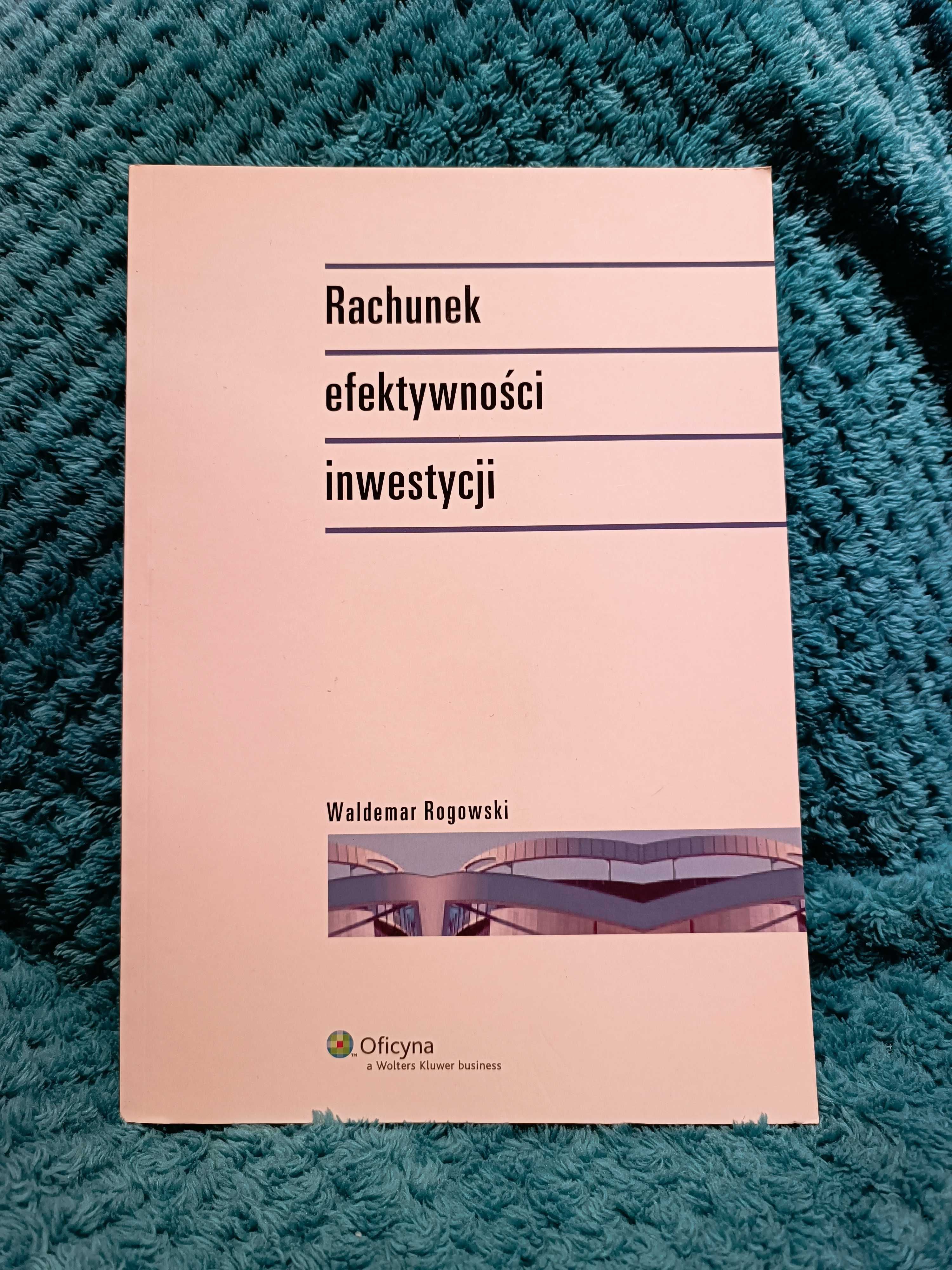 Rachunek efektywności inwestycji, Waldemar Rogowski