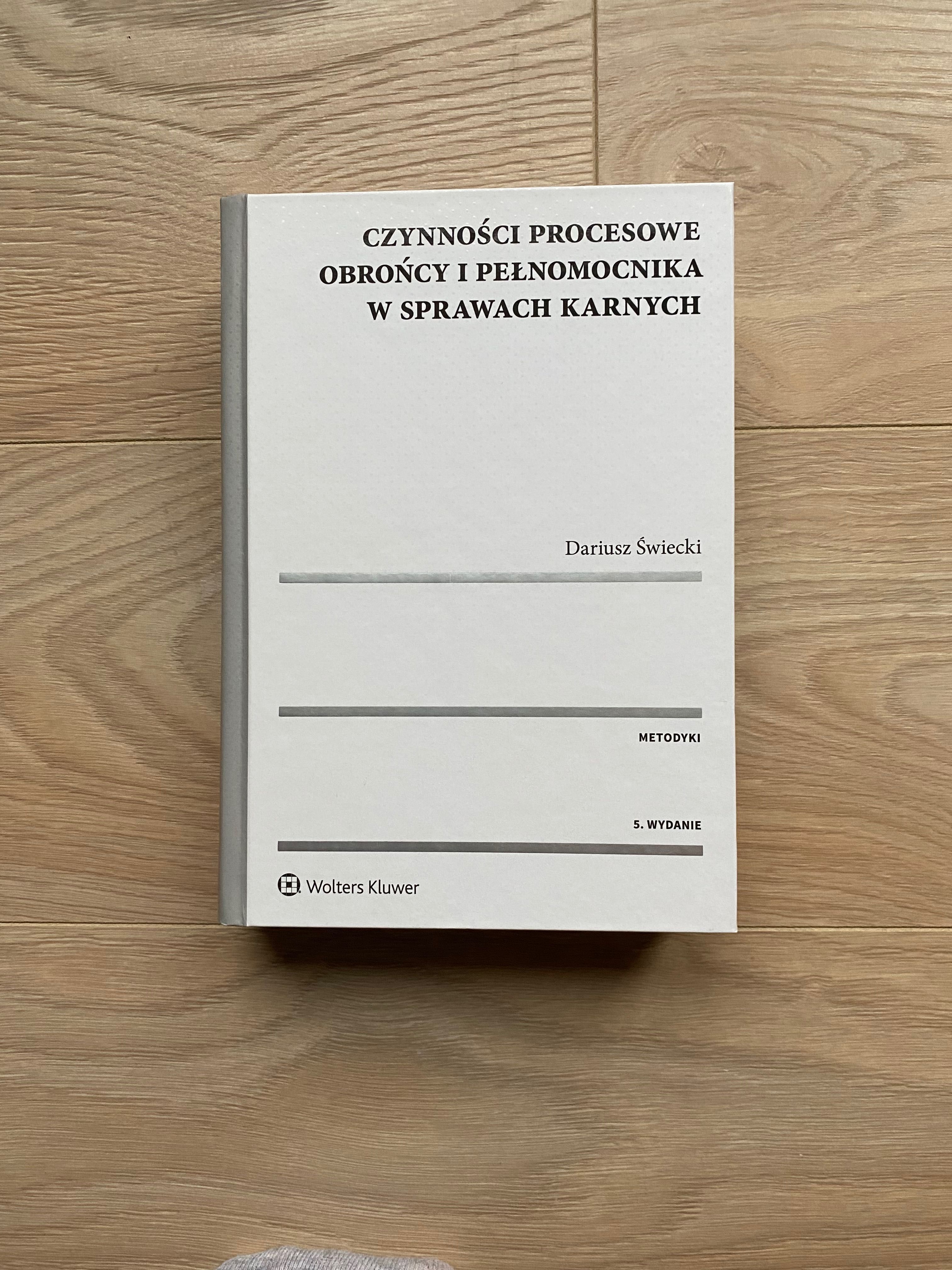 Czynności procesowe obrońcy i pełnomocnika w sprawach karnych/ Świecki