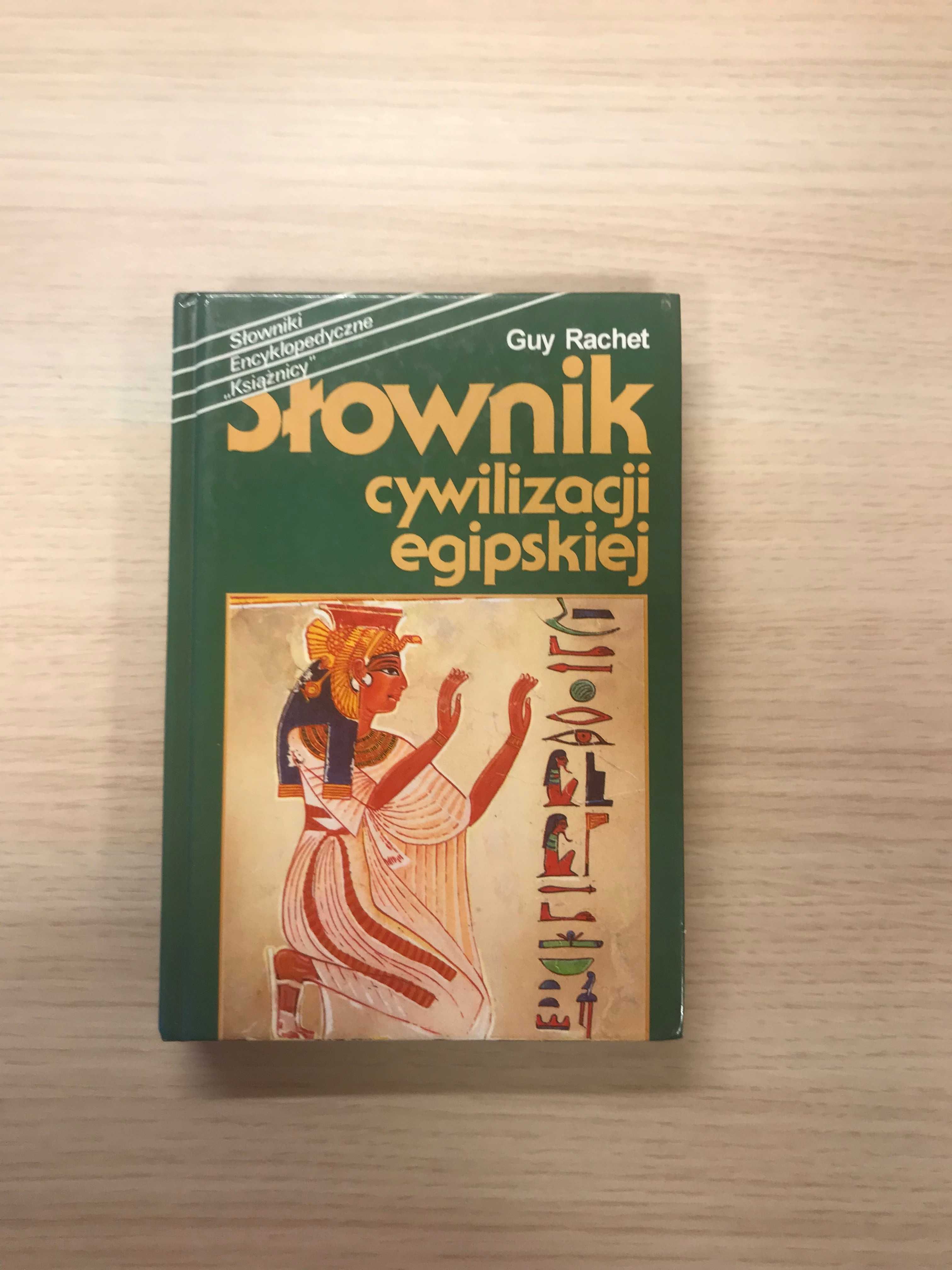 [Mitologia, kultura] Słownik cywilizacji egipskiej Rachet Guy Egipt