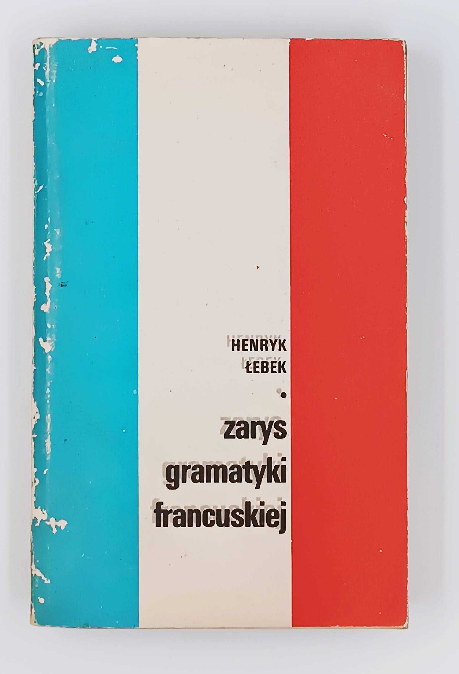 Zarys Gramatyki Francuskiej Henryk Łebek