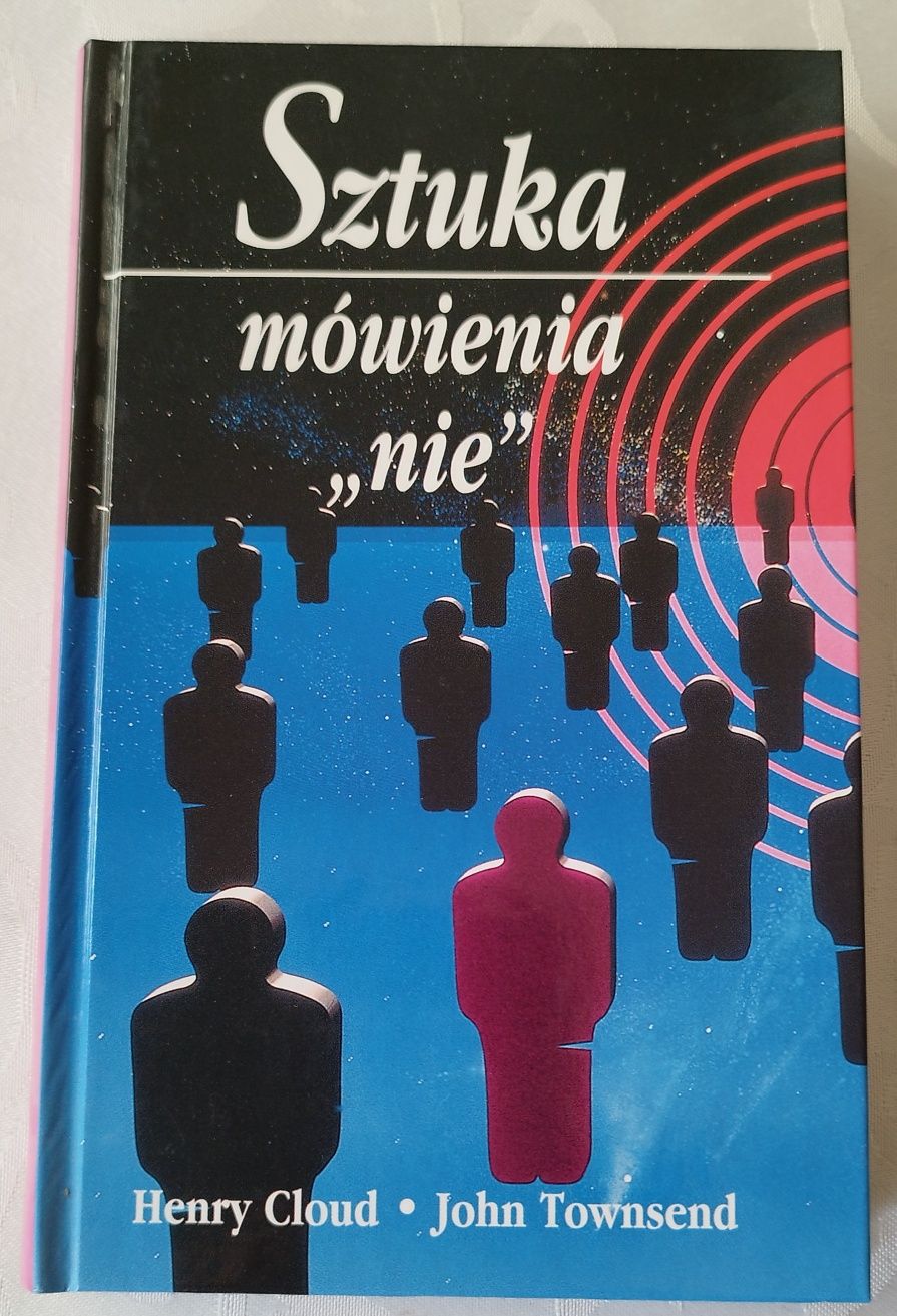 H. Cloud, J. Townsend - Sztuka mówienia "nie"