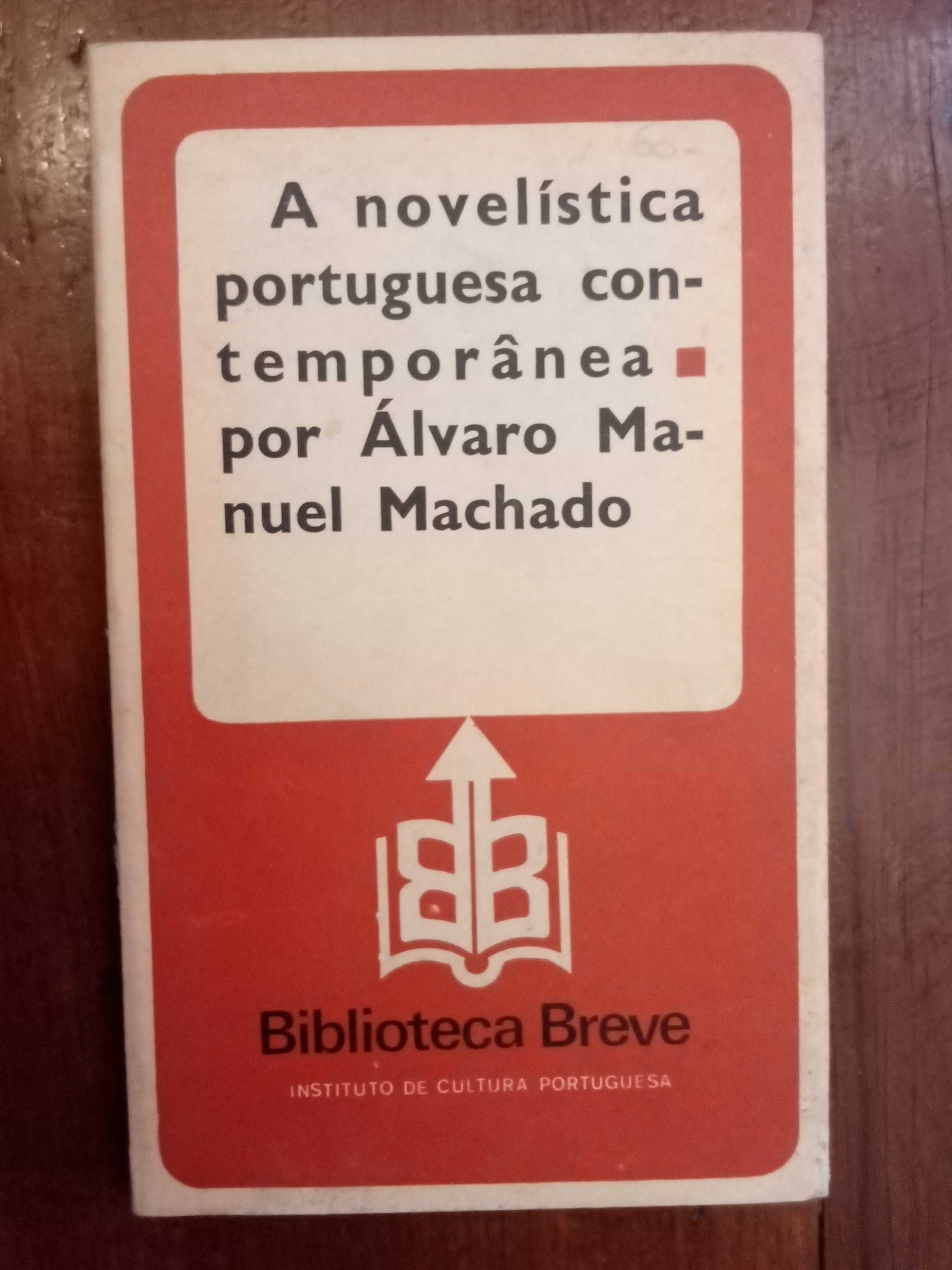 Álvaro Manuel Machado - A novelística portuguesa contemporânea