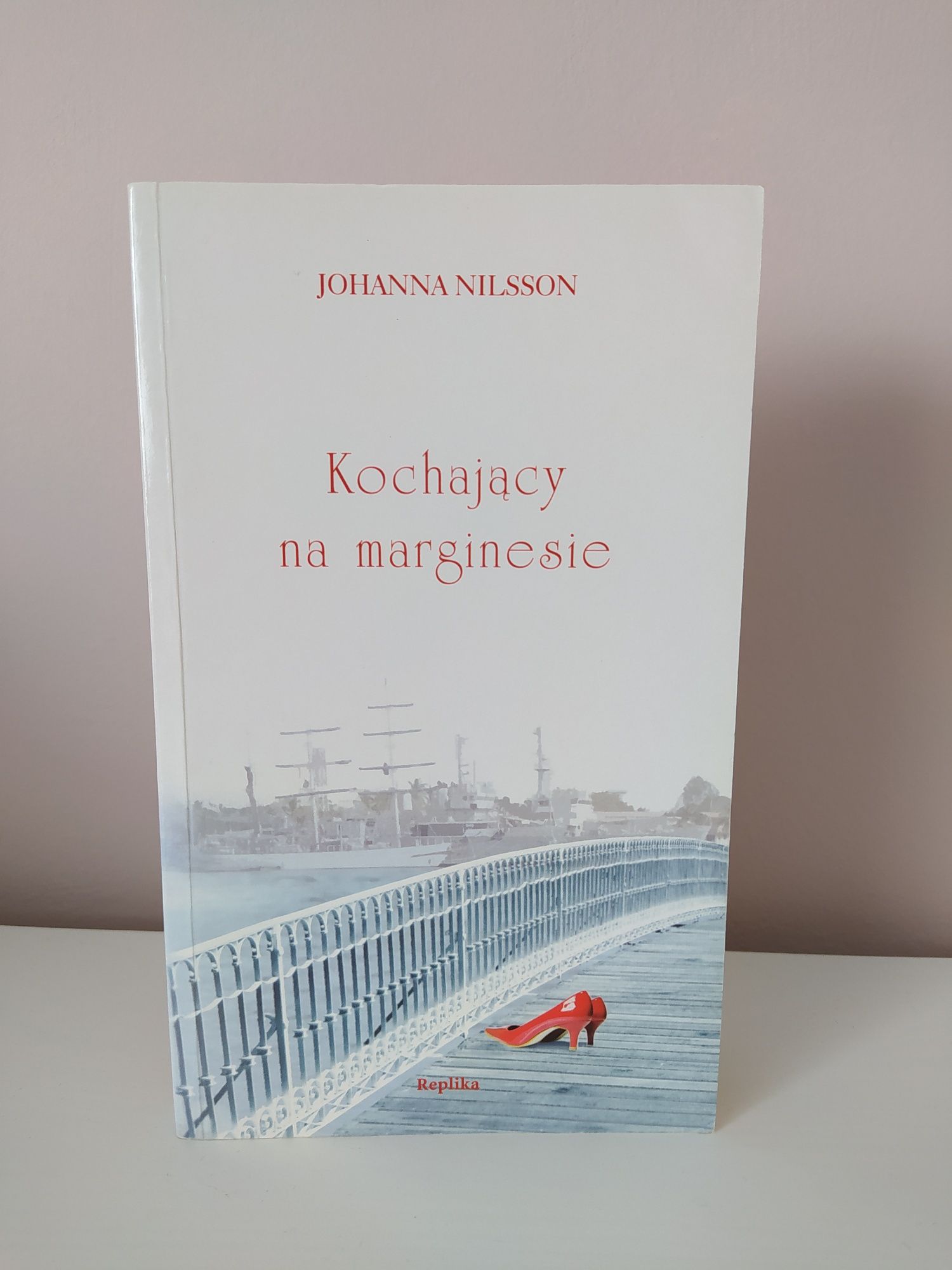 Johanna Nilsson "Kochajacy na marginesie"