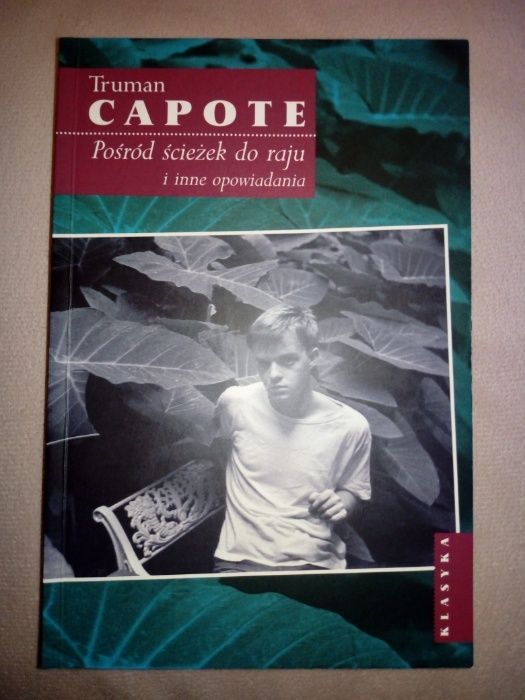 Truman Capote - Pośród ścieżek do raju i inne opowiadania
