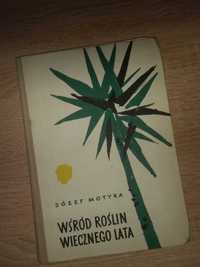 Wśród roślin wiecznego lata unikat 1962  książka