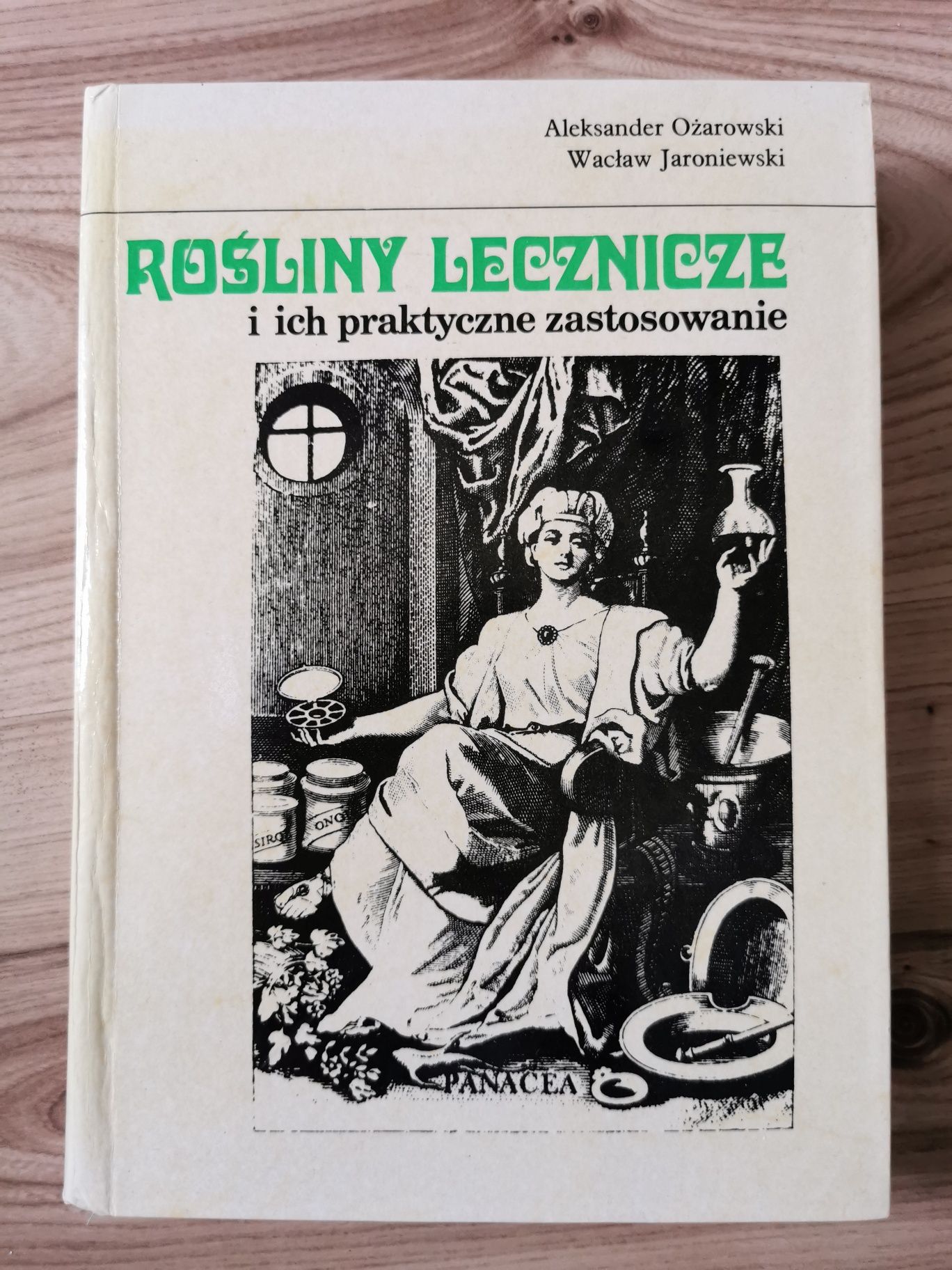 Rośliny lecznicze i ich praktyczne zastosowanie. Ożarowski Jaroniewski