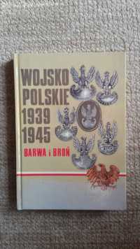 Wojsko Polskie 1939 -  1945 Barwa i Broń, St. Komornicki, Z. Bielecki