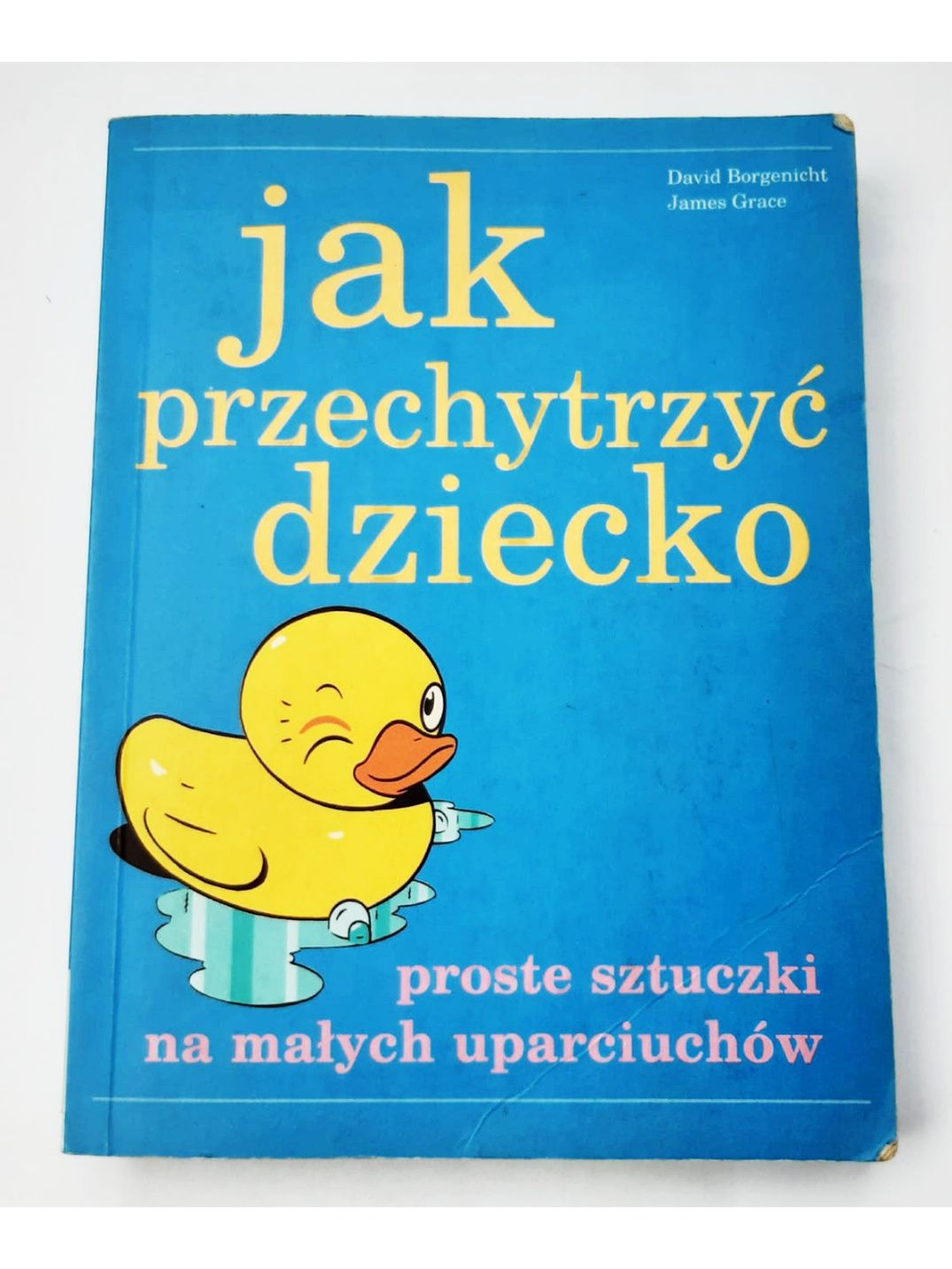 Jak przechytrzyć dziecko proste sztuczki Grace