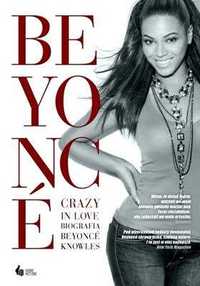 Beyonce Crazy in Love. Biografia Beyonce Knowles książka