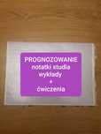 Prognozowanie notatki studia wykłady + ćwiczenia +