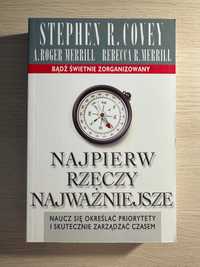 "Najpierw rzeczy najważniejsze" Stephen R. Covey