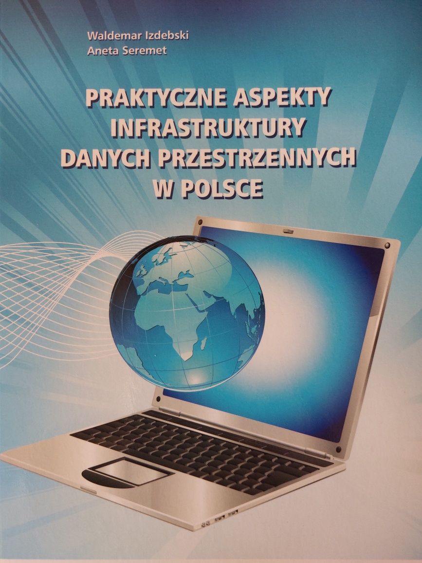 Praktyczne aspekty infrastruktury danych przestrzennych w Polsce