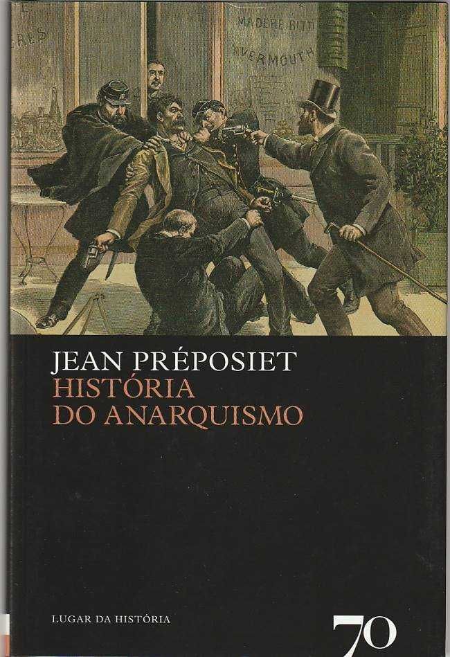 História do anarquismo-Jean Préposiet-Edições 70
