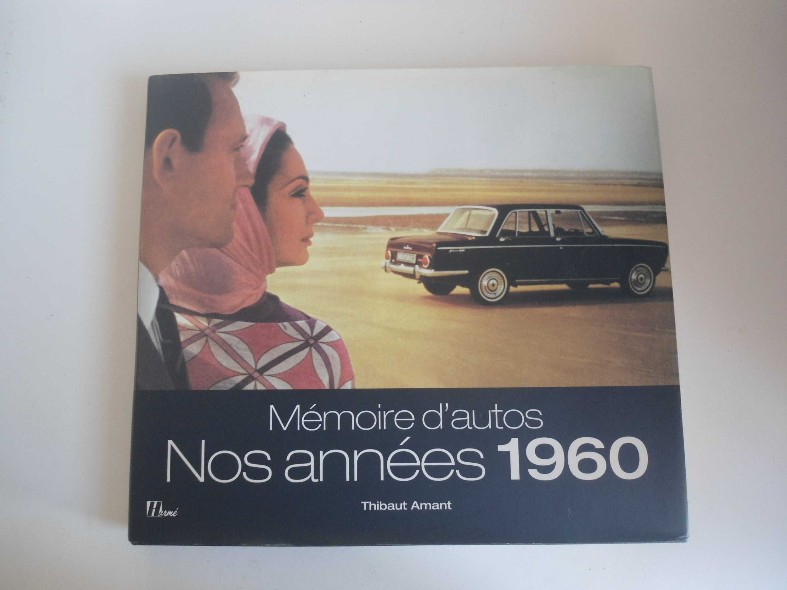 Mémoire d'autos Nos années 1960 por Thibaut Amant