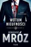 Remigiusz Mróz Wotum nieufności. W kręgach władzy I