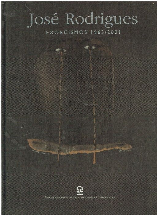 256 José Rodrigues Exorcismos 1963/2001 Coordenação de Manuela de Ab