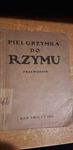 Pielgrzymka do Rzymu. Przewodnik -W-wa R. ŚW. 1925, ilustracje, mapki