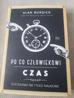 Po co człowiekowi czas. Dociekania nie tylko naukowe