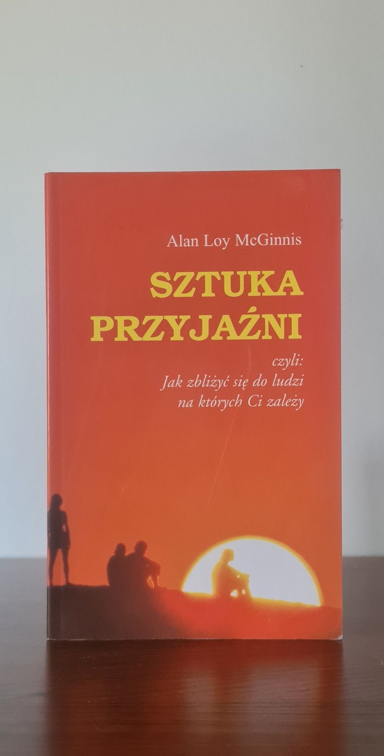 Sztuka przyjaźni - Alan Loy McGinnis
