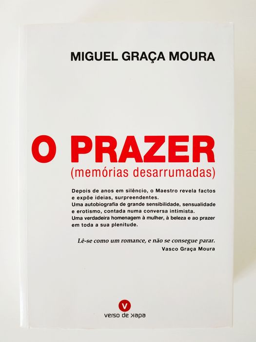Miguel Graça Moura, O Prazer