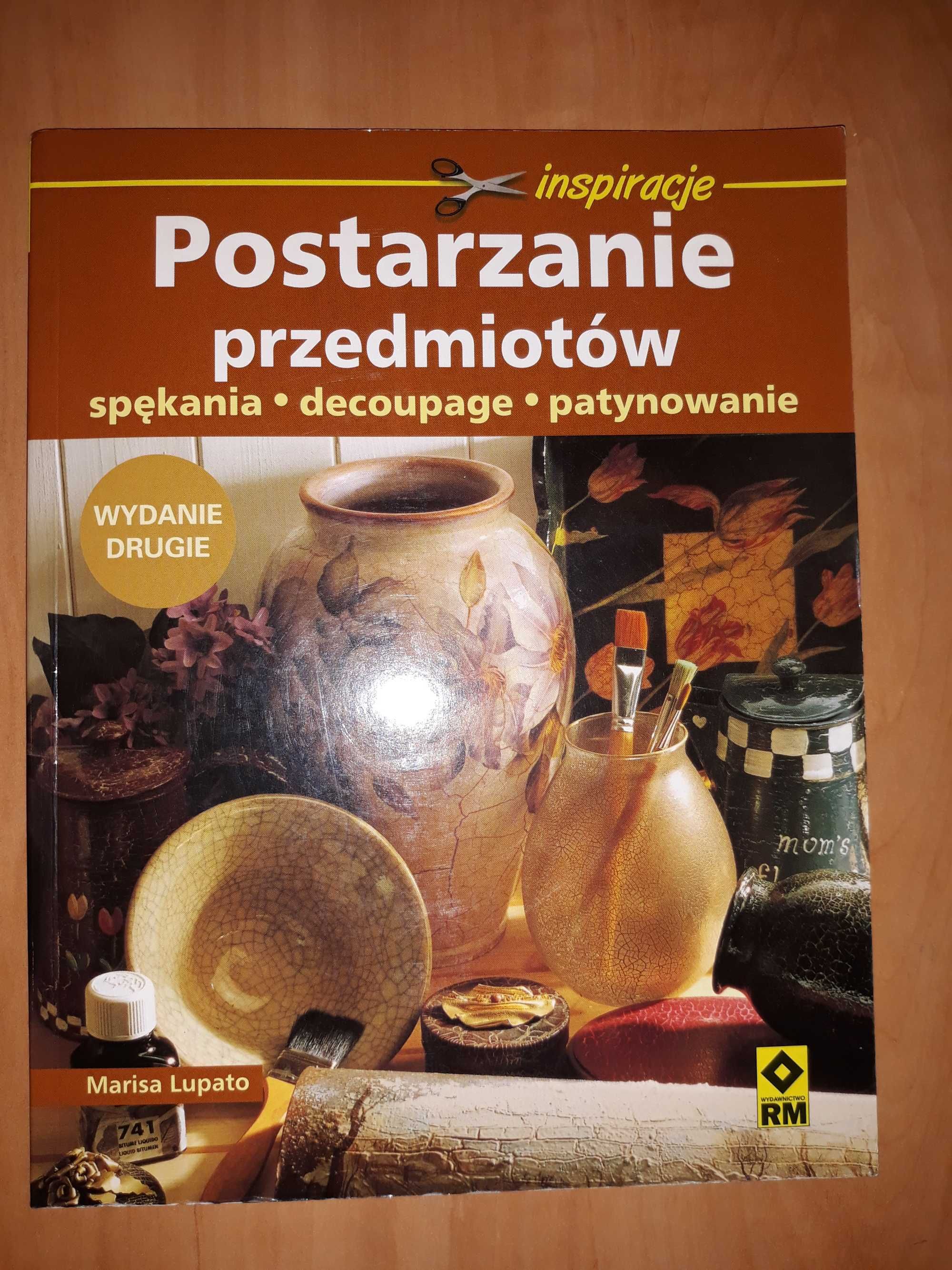 Postarzanie przedmiotów Decoupage Spękania Patynowanie książka