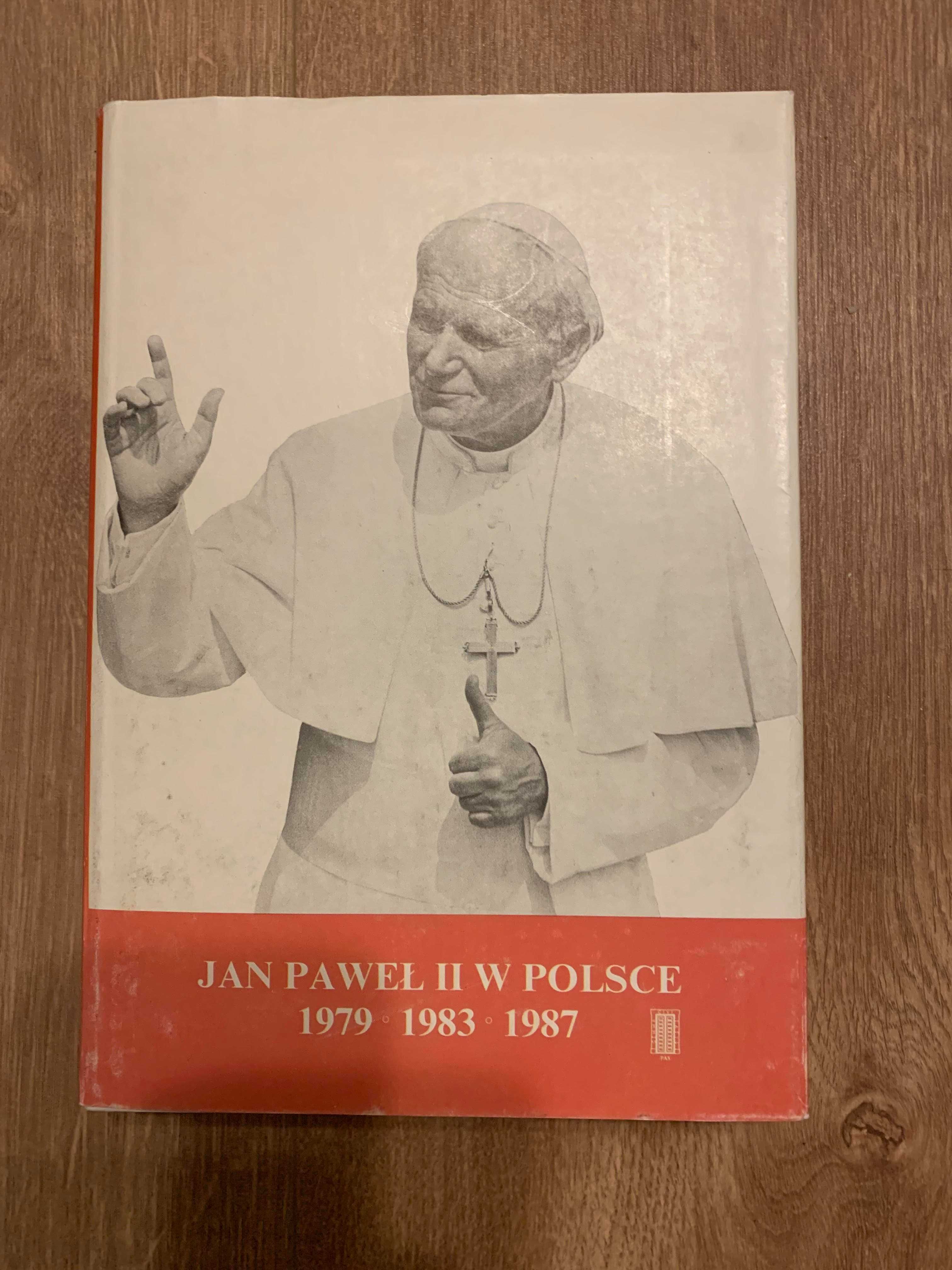 JAN PAWEŁ II W POLSCE, 1979, 1983, 1987, przemówienia i homilie.