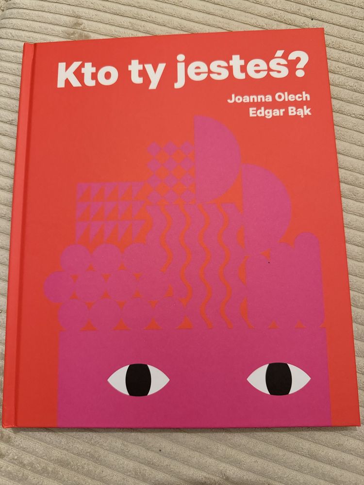 Kto ty jesteś? Joanna Olech Edgar Bąk