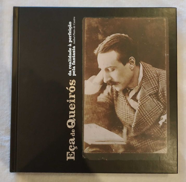 Eça de Queirós - Da Realidade à Perfeição pela Fantasia (ed. numerada)